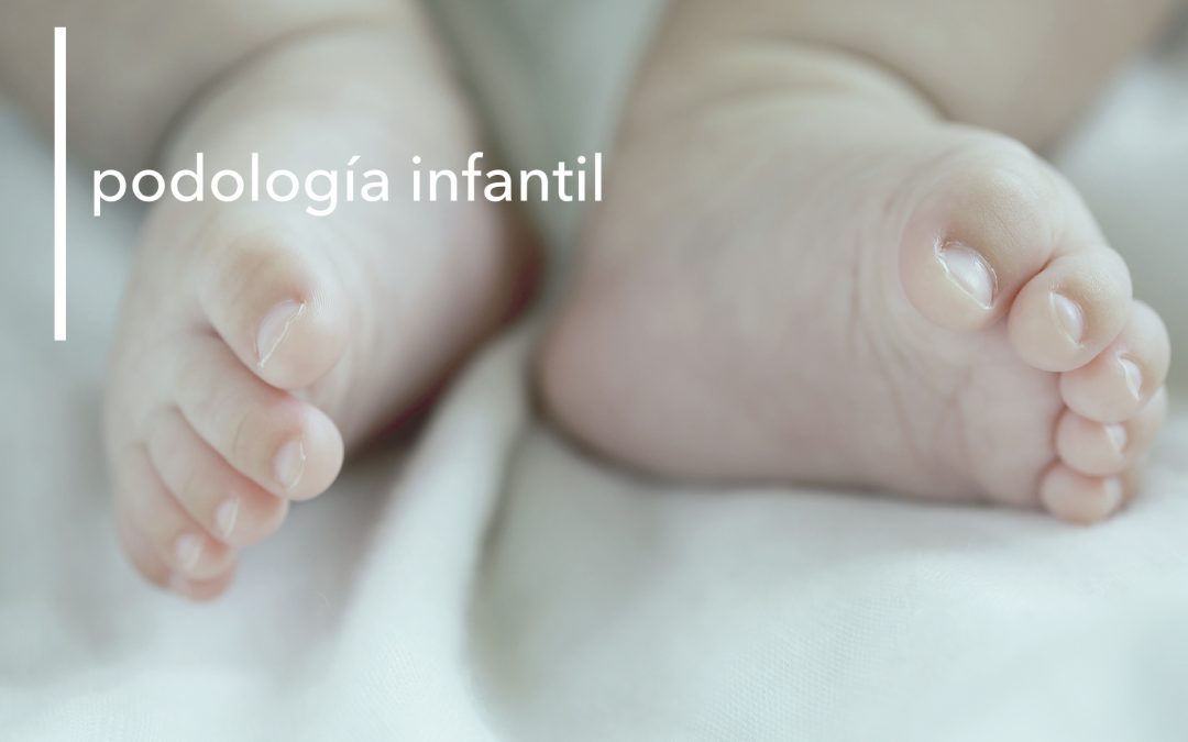 PODOLOGÍA INFANTIL EN MENORCA
