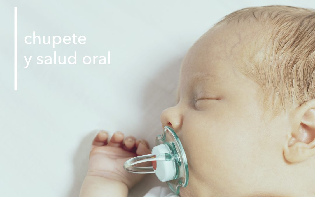 EL USO DEL CHUPETE Y LA SALUD ORAL
