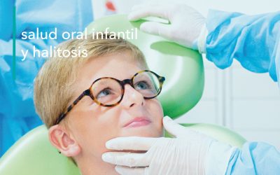 SALUD ORAL INFANTIL Y HALITOSIS