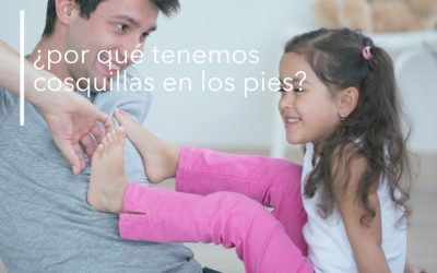 ¿POR QUÉ TENEMOS COSQUILLAS EN LOS PIES?