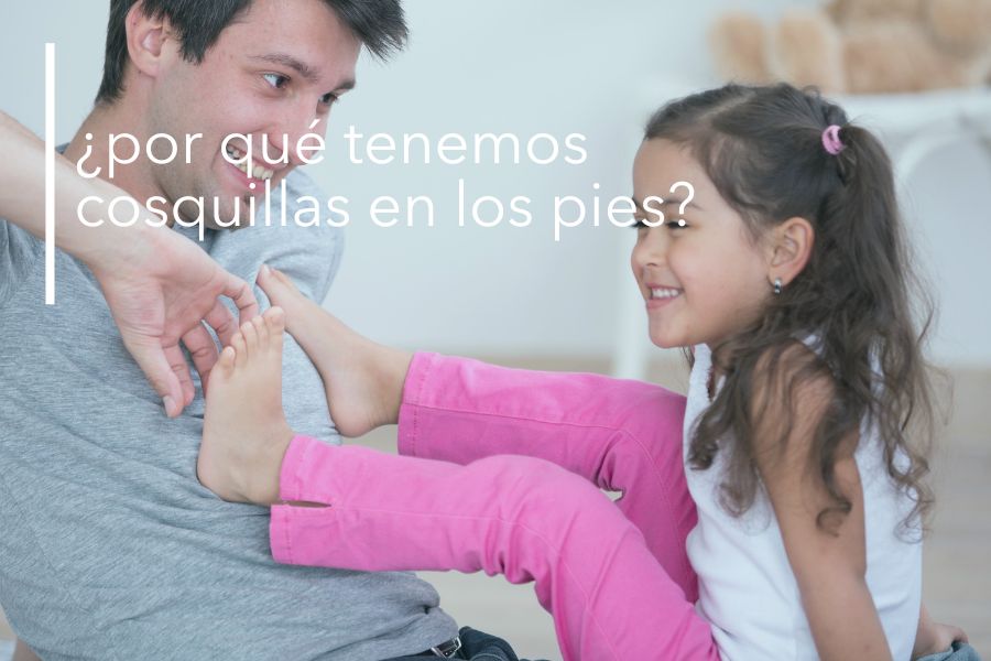 ¿POR QUÉ TENEMOS COSQUILLAS EN LOS PIES?